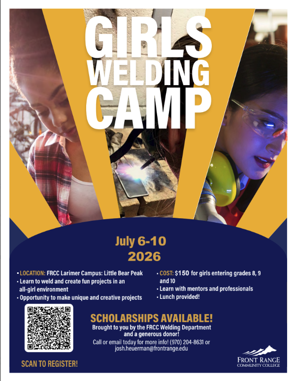 Promotional flyer for a Girls Welding Camp, July 6-10, 2026, at FRCC, highlighting activities, costs, and scholarships.